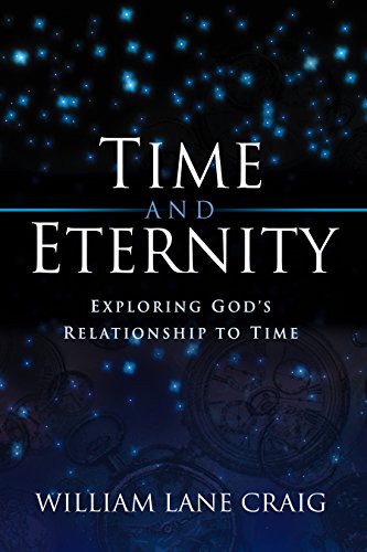 William Lane Craig-Time and Eternity