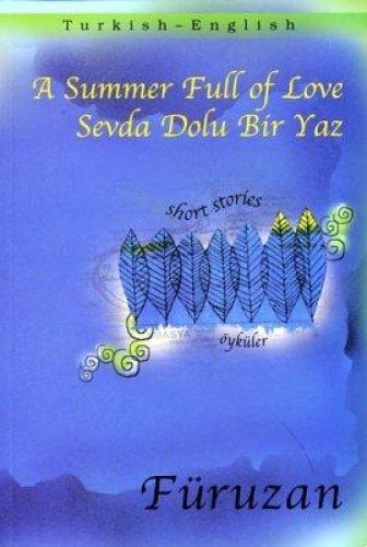 A Summer Full of Love (Turkish - English Short Stories series) - Furuzan
