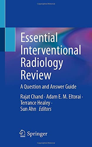 Essential Interventional Radiology Review - Rajat Chand