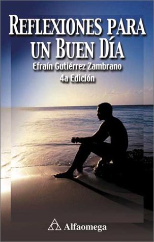 Reflexiones Para UN Buen Dia - Efrain Gutierrez Zambrano