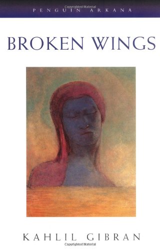 Kahlil Gibran-Broken wings