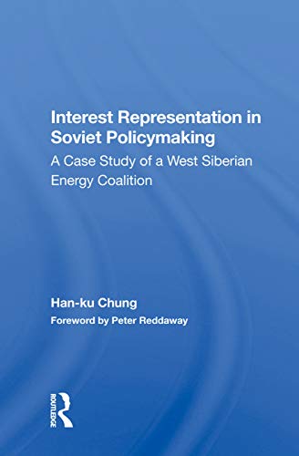 Han-ku Chung-Interest Representation in Soviet Policymaking
