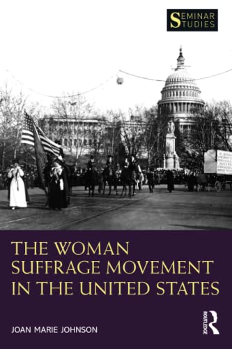 Joan Marie Johnson-Woman Suffrage Movement in the United States