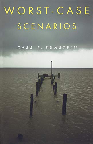 Cass R. Sunstein-Worst-Case Scenarios
