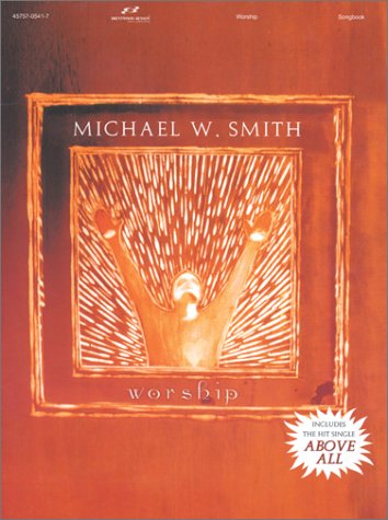 Worship - Michael W. Smith