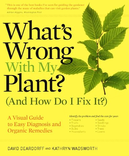 David C. Deardorff-What's wrong with my plant (and how do I fix it?)