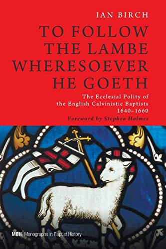 To Follow the Lambe Wheresoever He Goeth - Ian Birch