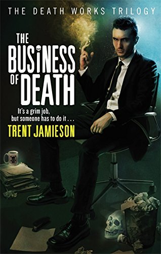 Business of Death - Trent Jamieson
