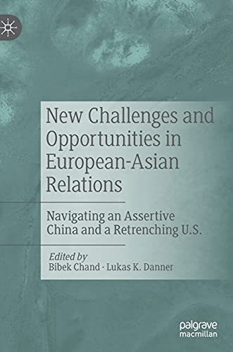 New Challenges and Opportunities in European-Asian Relations - Bibek Chand
