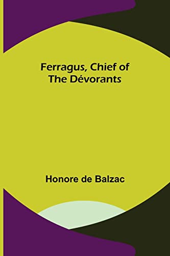 Ferragus, Chief of the Dévorants - Honore De Balzac