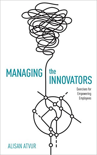 Managing the Innovators - Alisan Atvur