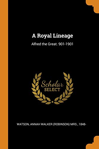 Annah Walker (Robinson) Mrs. 18 Watson-A Royal Lineage