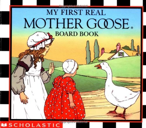 Blanche Fisher Wright-My first real Mother Goose board book.