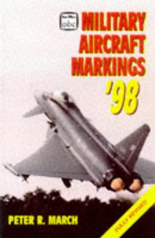 Military Aircraft Markings (Ian Allan Abc) - Peter R. March