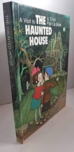 Pop-Up Visit to Haunted House (Troll Pop-Up Book)