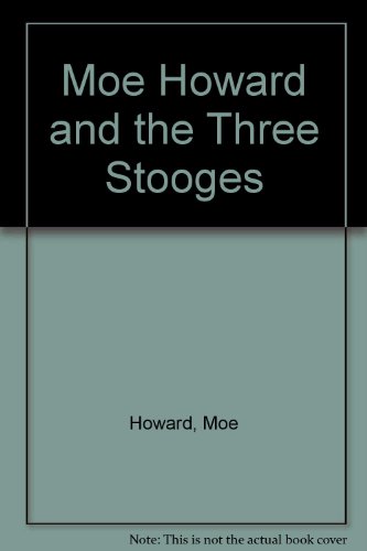 Moe Howard and the 3 Stooges - Moe Howard