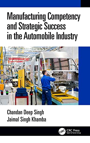 Chandan Deep Singh-Manufacturing Competency and Strategic Success in the Automobile Industry