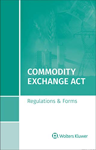 Commodity Exchange Act - Wolters Kluwer Legal & Regulatory U. S.