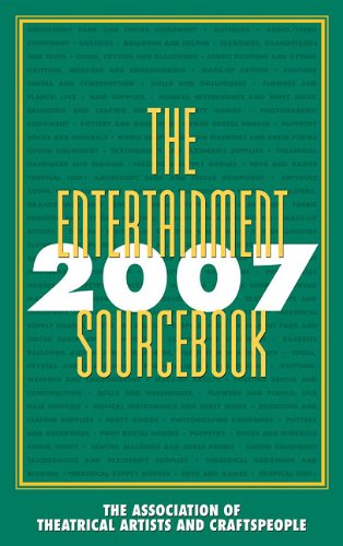 The Entertainment Sourcebook 2007 (Entertainment Sourcebook) - ATAC (The Association Of Theatrical Artists And Craftspeople)