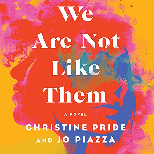 Jo Piazza-We Are Not Like Them