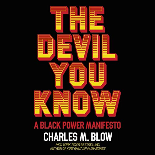 Charles M. Blow-The Devil You Know