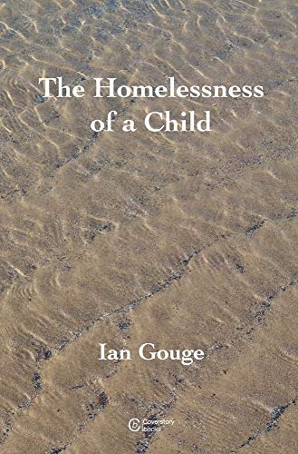 Homelessness of a Child - Ian Gouge