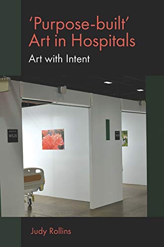Judy Rollins-'Purpose-Built' Art in Hospitals