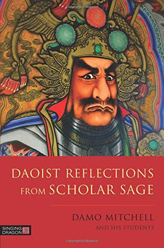 Damo Mitchell-Daoist Reflections from Scholar Sage