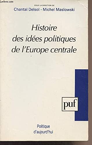 Chantal Millon-Delsol-Histoire des idées politiques de l'Europe centrale