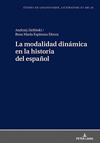 Modalidad Dinámica en la Historia Del Español - Andrzej Zielinski
