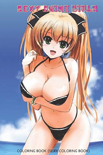 Manga girl coloring coloring book for adults-Sexy Anime Girls Coloring Book (Sexy Coloring Book)
