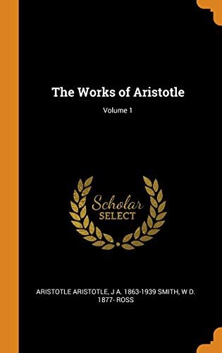 Aristotle Aristotle-Works of Aristotle; Volume 1