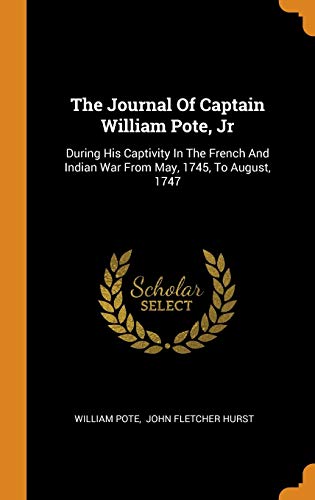 William Pote-Journal of Captain William Pote, Jr