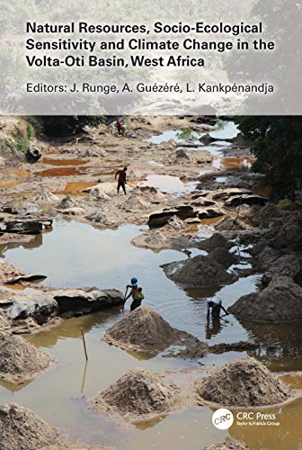 Jürgen Runge-Natural Resources, Socio-Ecological Sensitivity and Climate Change in the Volta-Oti Basin, West Africa