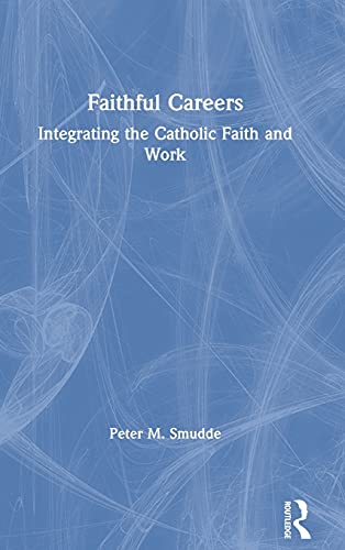 Peter M. Smudde-Faithful Careers