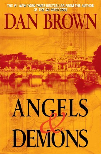 Angels and Demons (Robert Langdon Series, Number 1) - Dan Brown