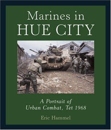 Marines in Hue City - Eric Hammel
