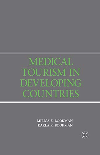 Medical Tourism in Developing Countries - M. Bookman