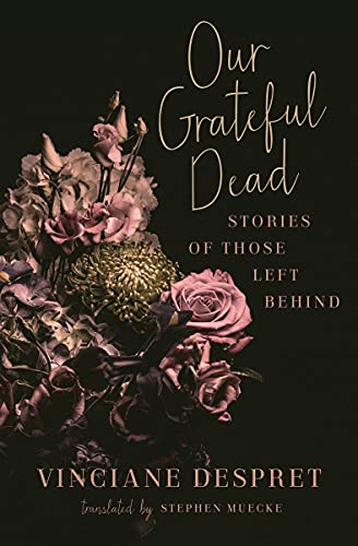 Our Grateful Dead - Vinciane Despret