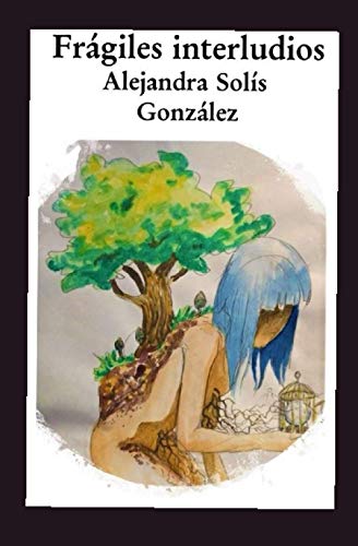 ALEJANDRA SOLIS GONZALEZ-FRÁGILES INTERLUDIOS
