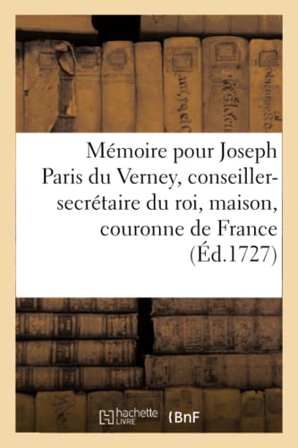 Cochin-Mémoire pour Joseph Paris du Verney, conseiller-secrétaire du roi, maison, couronne de France