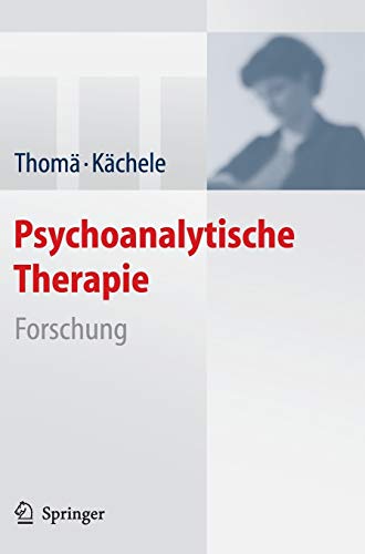 Psychoanalytische Therapie - Helmut Thomä