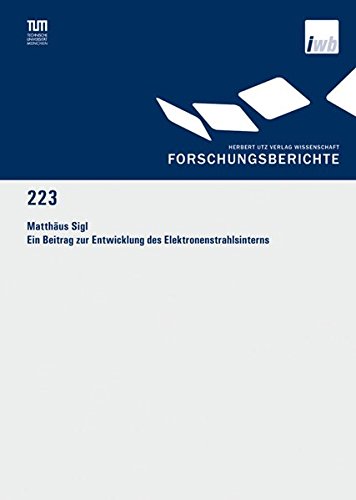 Matthäus Sigl-Ein Beitrag zur Entwicklung des Elektronenstrahlsinterns
