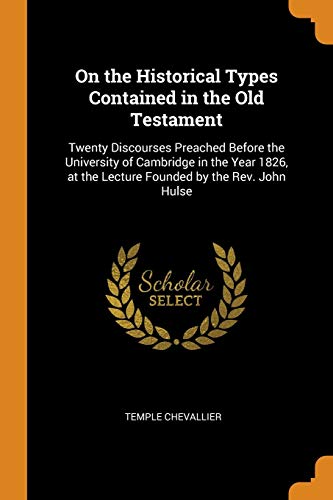 Temple Chevallier-On the Historical Types Contained in the Old Testament