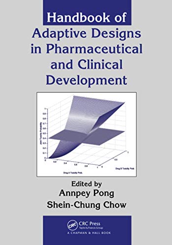 Handbook of Adaptive Designs in Pharmaceutical and Clinical Development - Annpey Pong