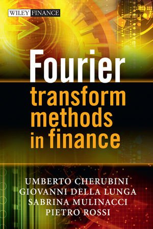 Umberto Cherubini-Fourier Transform Methods in Finance