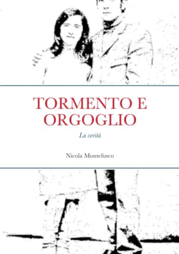Nicola Montefusco-Tormento e Orgoglio