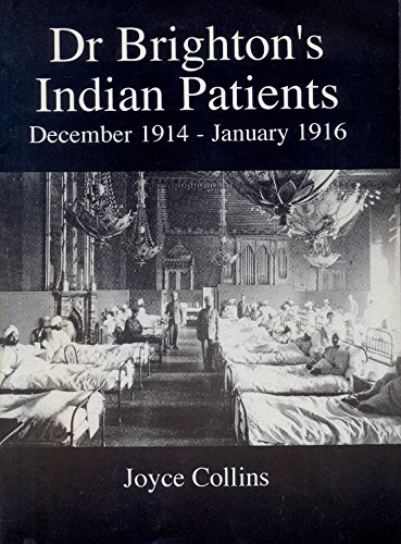 Dr. Brighton's Indian Patients December 1914-January 1916 - Joyce Collins