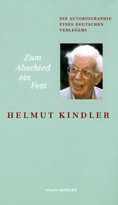 Zum Abschied ein Fest - Helmut Kindler