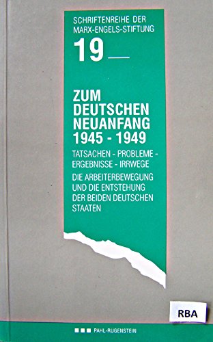 Zum deutschen Neuanfang 1945-1949 - 